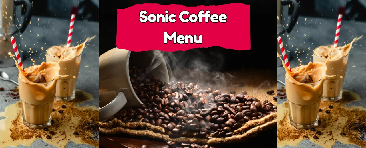 SONIC Coffee Menu