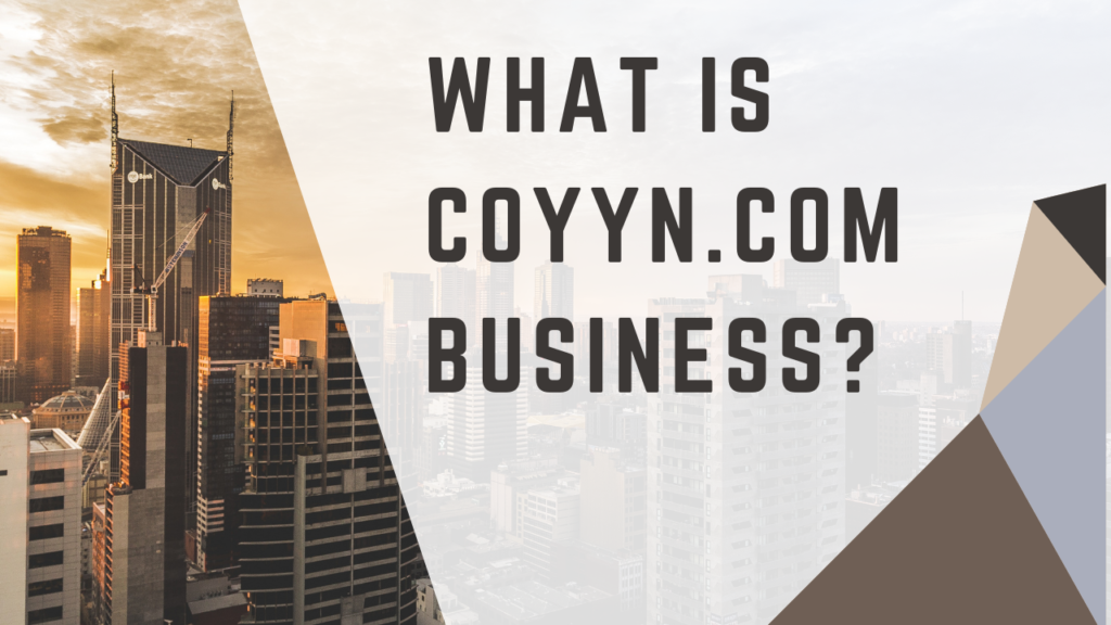 What Is Coyyn.com Business?