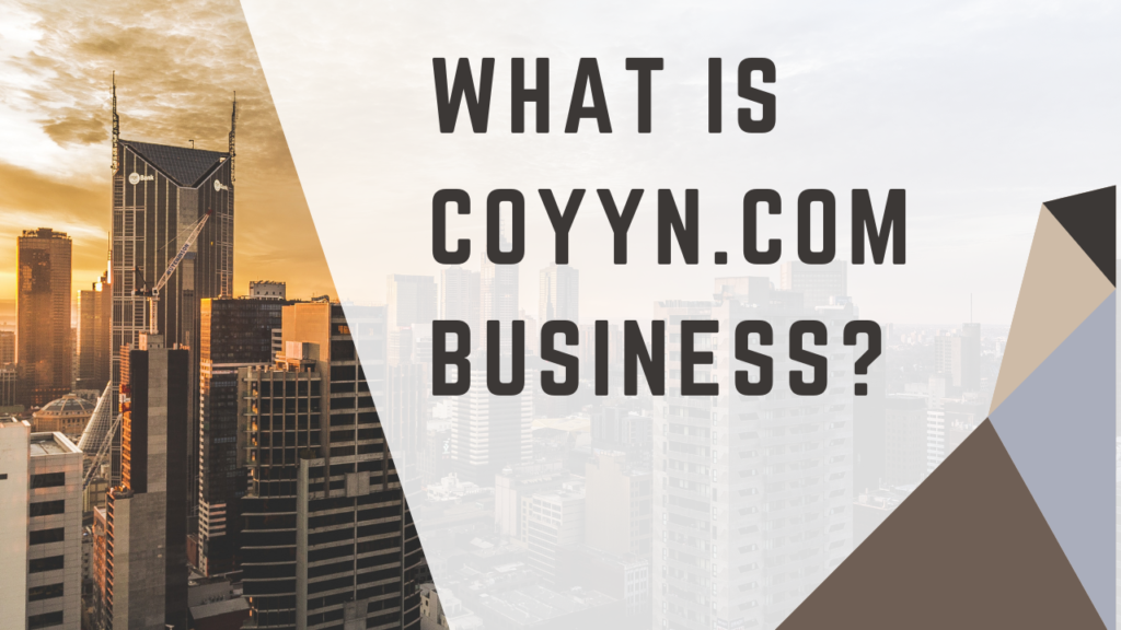 Coyyn.com Business: Unveil The Secret of Decentralized Finance 2 What Is Coyyn.com Business?