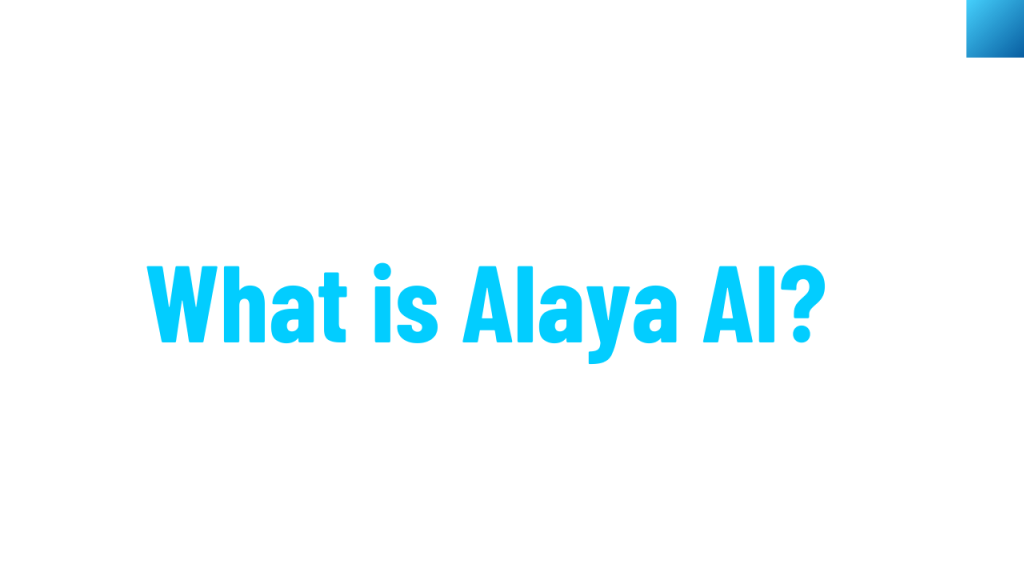 Alaya AI: A Complete Comprehensive Guide 2 What is Alaya AI?