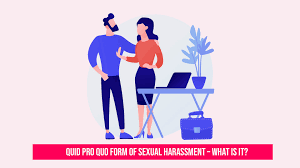 What Constitutes Quid Pro Quo Harassment in the Workplace?