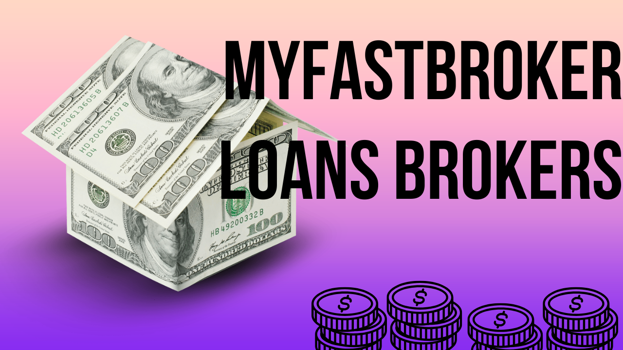 MyFastBroker Loans Brokers