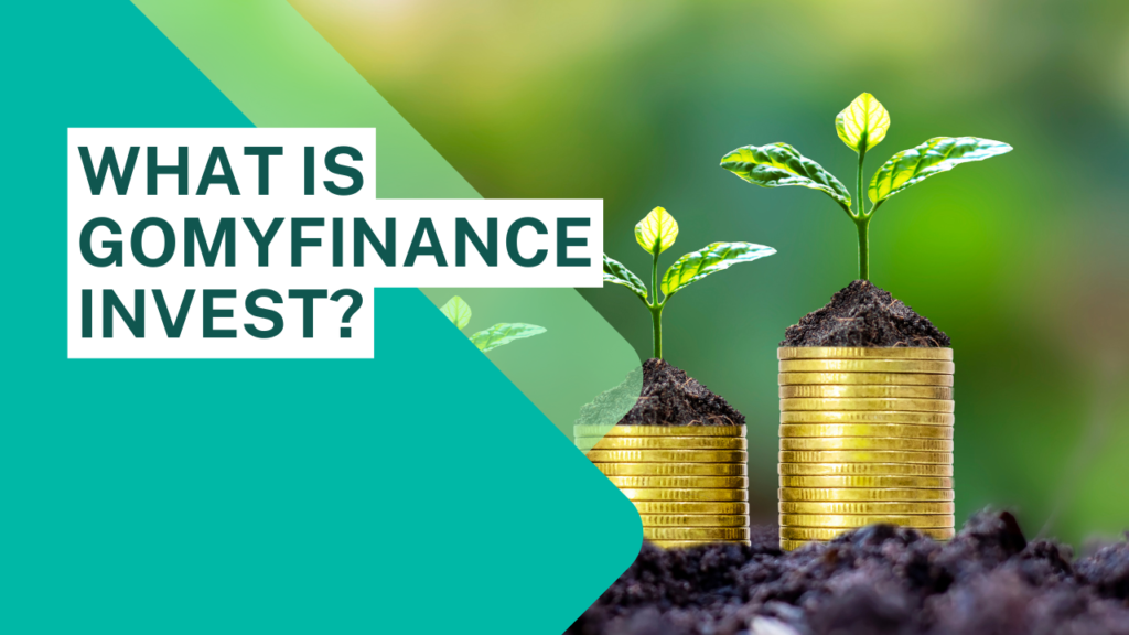 What is GoMyFinance Invest?