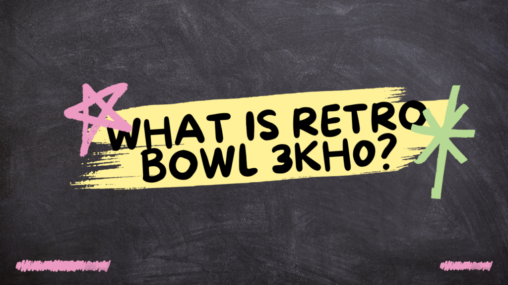 Retro Bowl 3kh0: The Ultimate Guide of Football Games 2 What is Retro Bowl 3kh0?