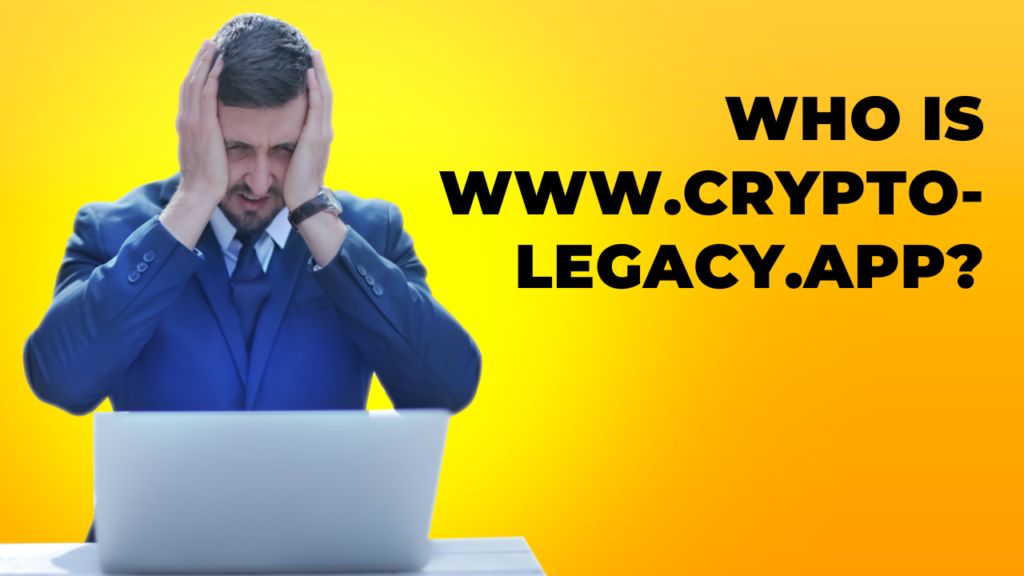 www.crypto-legacy.app: A Rising Tool For Crypto Lovers To Crush the Crypto Trading Competition 2 Who is www.crypto legacy.app