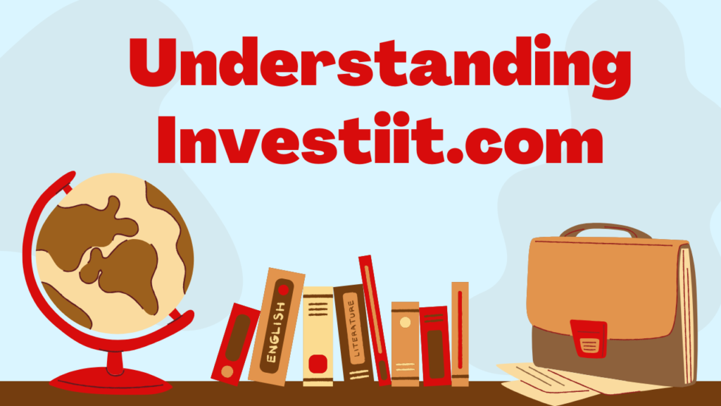 Investiit.com Tips: Everything You Need To Know About The Investments 2 Understanding Investiit.com