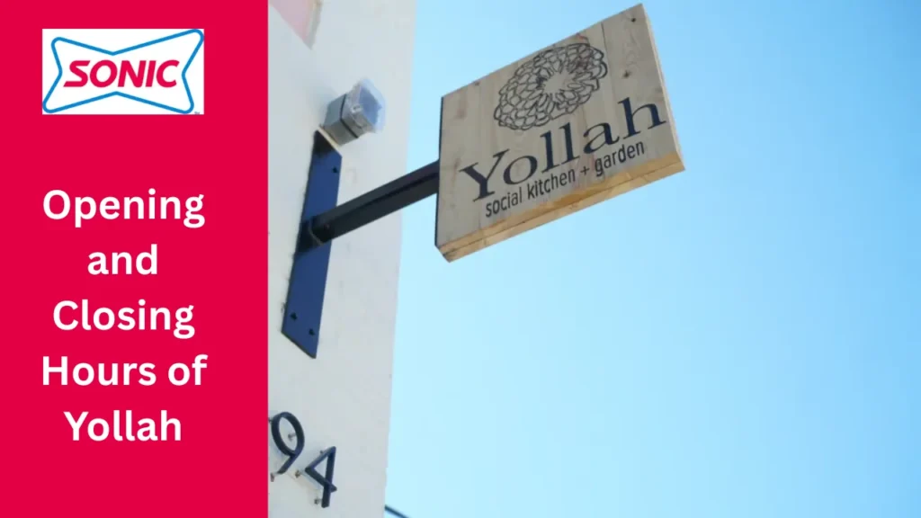 Yollah Menu: A Complete Guide to Dishes, Prices, Hours, Delivery, Reviews, and More 3 Opening and Closing Hours of Yollah
