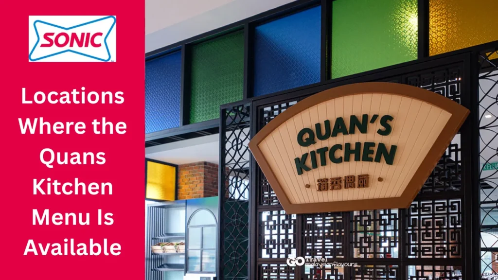 Quans Kitchen Menu: Complete Guide to Dishes, Prices, Locations, and More 3 Locations Where the Quans Kitchen Menu Is Available