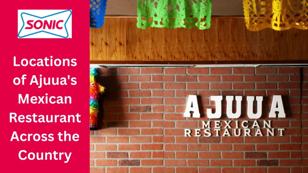 Ajuua's Mexican Restaurant Menu: Complete Guide to Dishes, Prices, Locations, and More 3 Locations of Ajuua's Mexican Restaurant Across the Country