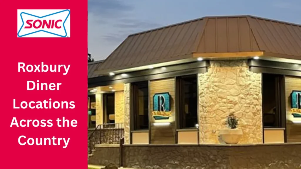 Roxbury Diner Menu: Complete Guide to Dishes, Prices, Hours, and More 3 Roxbury Diner Locations Across the Country