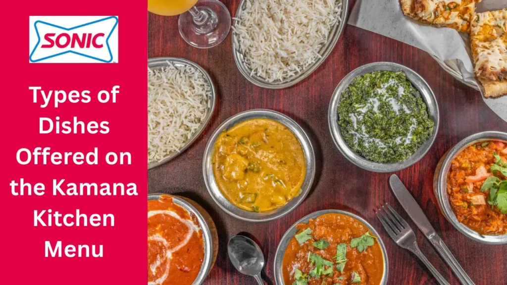 Kamana Kitchen Menu: Complete Guide to Dishes, Prices, Locations, and More 2 Types of Dishes Offered on the Kamana Kitchen Menu