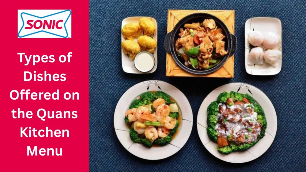 Quans Kitchen Menu: Complete Guide to Dishes, Prices, Locations, and More 2 Types of Dishes Offered on the Quans Kitchen Menu